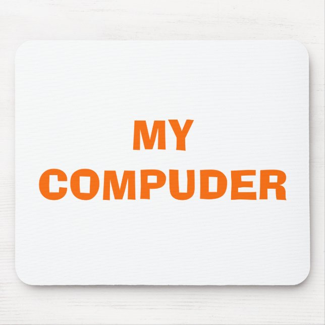 MY COMPUDER MOUSE PAD (Front)