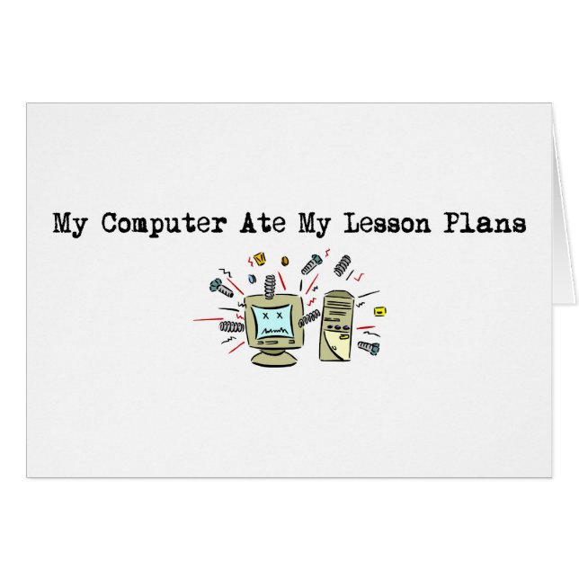 My Computer Ate My Lesson Plans (Front Horizontal)