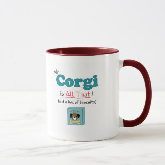 My Corgi is All That! Mug