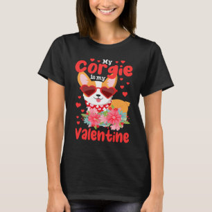 my Corgi Is My Valentine  Corgi dog T-Shirt