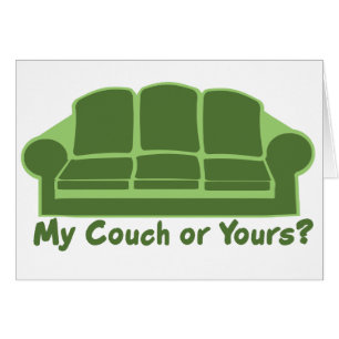 My Couch or Yours?