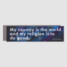 My Country is the World, My Religion to Do Good-