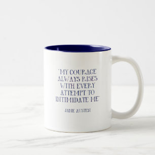 My Courage Always Rises Intimidate Me Jane Austen Two-Tone Coffee Mug