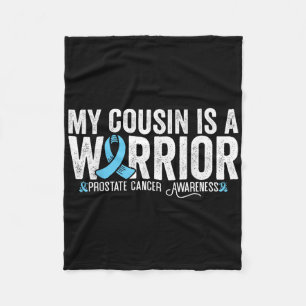 My Cousin Is A Warrior Prostate Cancer Awareness  Fleece Blanket