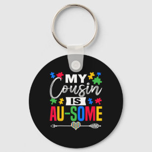 My Cousin Is Au-some Autism Awareness Month Suppor Keychain