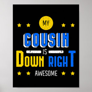 My Cousin Is Down Right Awesome Down Syndrome Awar Poster