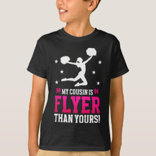 My Cousin Is Flyer Cheer Cousin Of A Cheerleader C T-Shirt