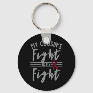 My Cousin's Fight is My Fight Sickle Cell Anemia A Keychain