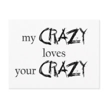 My Crazy loves your Crazy Postcard