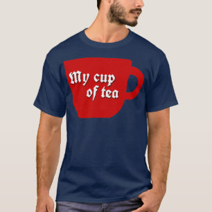My cup of tea 2 T-Shirt