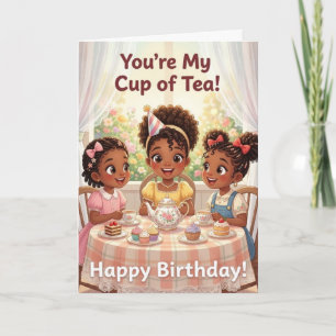 My Cup of Tea Birthday Day Card