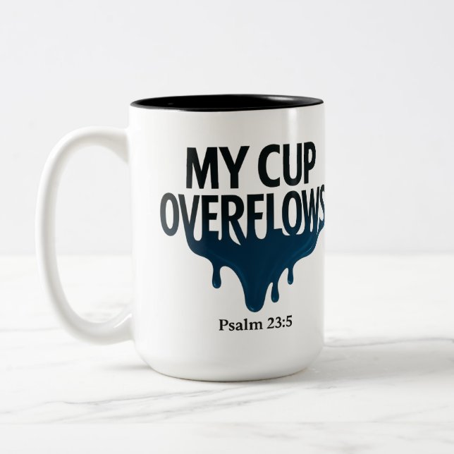 My Cup Overflows Psalm 23:5 Mug (Left)