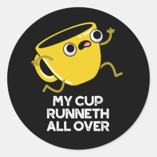 My Cup Runnet All Over Funny Bible Pun Dark BG Classic Round Sticker