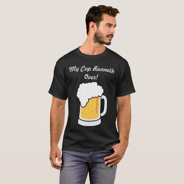 My Cup Runneth Over T-Shirt (Front Full)