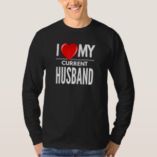 My Current Husband By Yoray T-Shirt