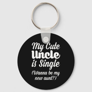My Cute Uncle Is Single W Be My New Aunt Family Qu Keychain