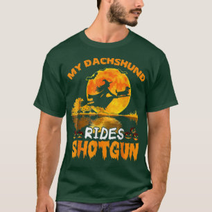 My Dachshund Dog Rides Shot Witch Halloween  T-Shirt