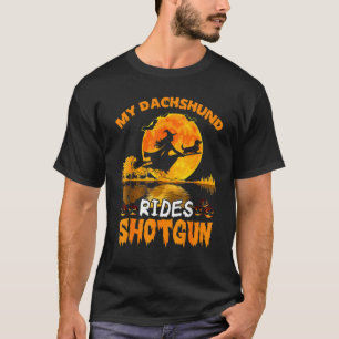 My Dachshund Dog Rides Shotgun Witch Halloween T-Shirt