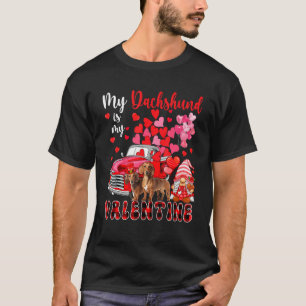 My Dachshund Is My Valentine Two Dogs With Gnome P T-Shirt