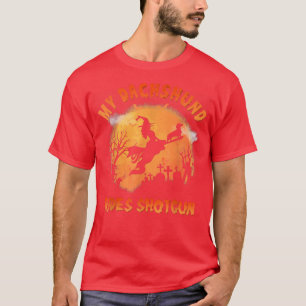 My Dachshund Rides Shot Funny Halloween Dog Lover  T-Shirt