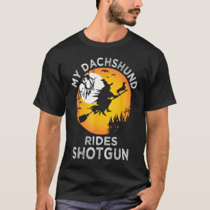 My Dachshund Rides Shotgun Halloween Witch Weiner T-Shirt