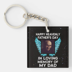 My Dad Happy Heavenly Fathers Day, Custom Picture Keychain
