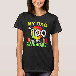 My Dad Is 100 And Still Awesome Vintage 100th Birt T-Shirt