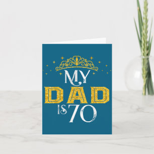 My dad is 70 years old happy 70th birthday boy men card