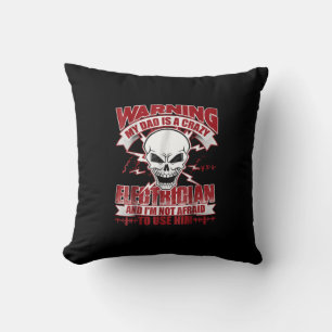 My Dad Is A Crazy Electrician T , Electrician Gift Throw Pillow