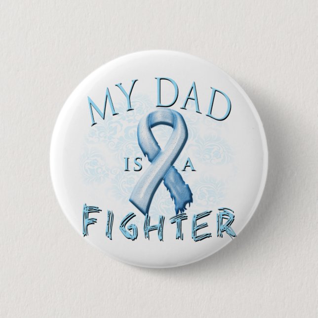 My Dad is a Fighter Light Blue 2 Inch Round Button (Front)