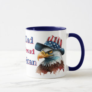 My Dad Is A Proud American  Mug