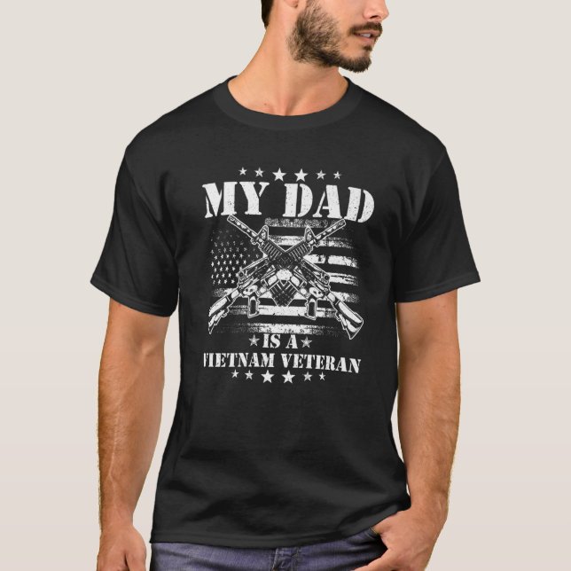 My Dad Is A Vietnam Veteran Proud US Patriotic Vet T-Shirt (Front)