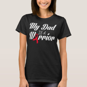 My Dad Is A Warrior Red Ribbon Stroke Awareness 1 T-Shirt