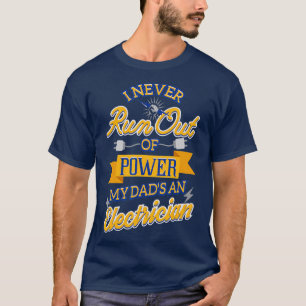 My Dad is an Electrician  T-Shirt
