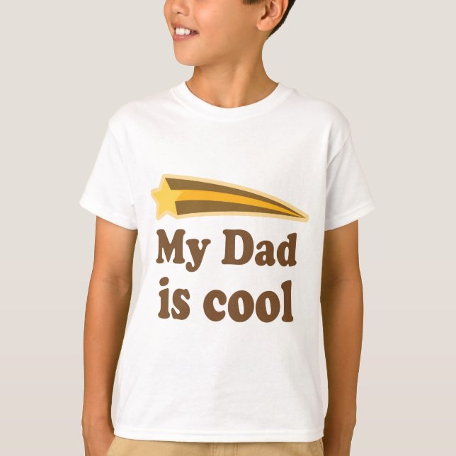 My Dad is Cool T-Shirt (Front)