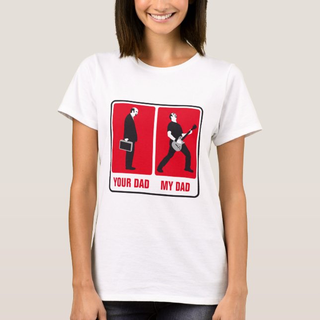 my dad is cooler than your dad rock guitar player T-Shirt (Front)
