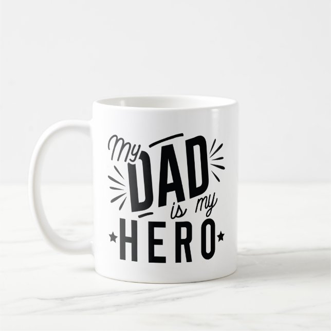 My Dad Is My Hero Coffee Mug (Left)