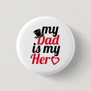 my dad is my hero (father's Day) Buttos 1 Inch Round Button