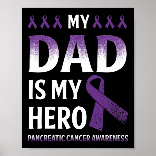 My Dad Is My Hero Pancreatic Cancer  Poster (Front)