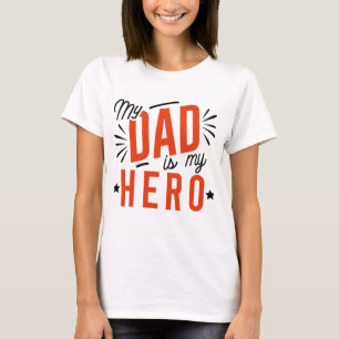 My Dad Is My Hero T-Shirt