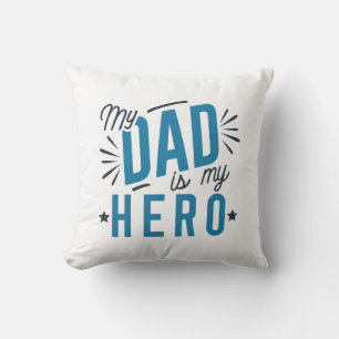 My Dad Is My Hero Throw Pillow