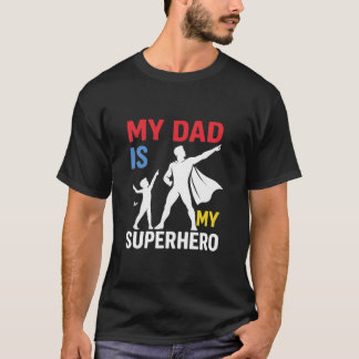 My Dad Is My Superhero Bold Father and Child Hero  T-Shirt