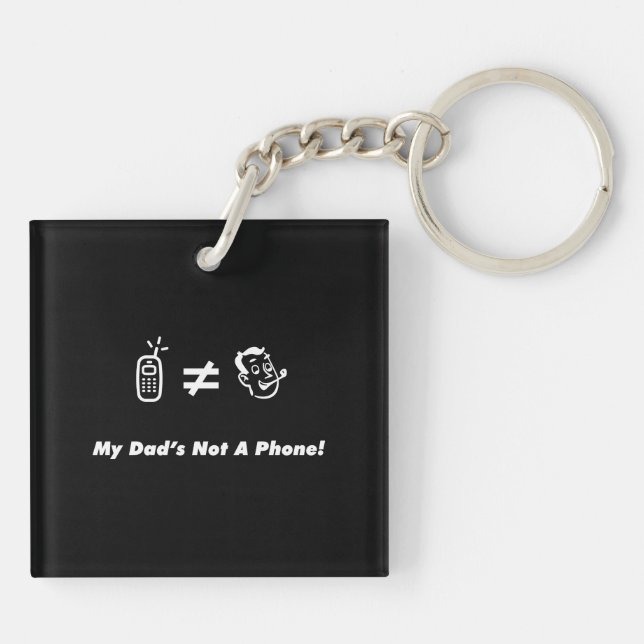 My Dad is Not a Phone Keychain (Back)