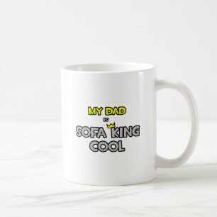 My Dad Is Sofa King Cool Coffee Mug