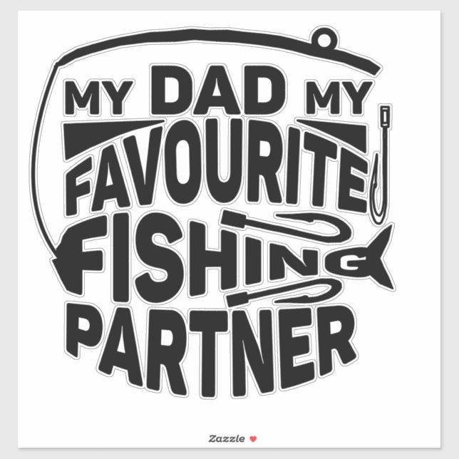 MY DAD MY FAVOURITE FISHING PARTNER. (Sheet)