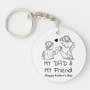 My Dad & My Friend I Happy Father's Day Keychain