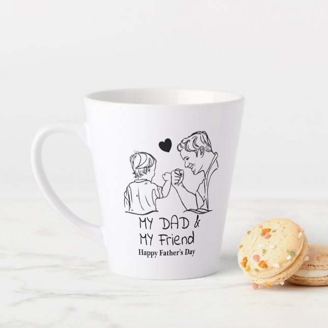 My Dad & My Friend I Happy Father's Day Latte Mug (In Situ)