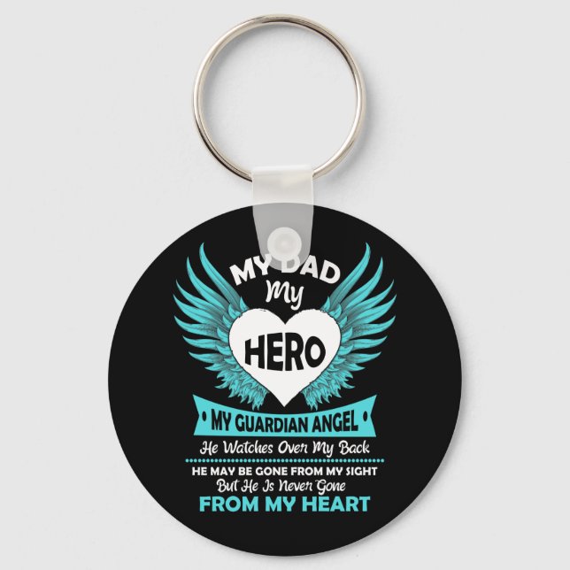 My Dad - My Hero My Guardian Angel He Watches Over Keychain (Front)