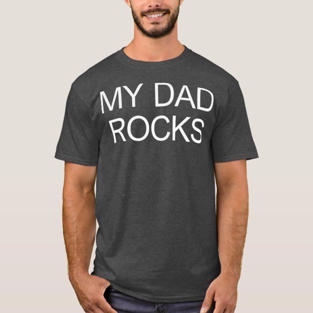 My Dad Rocks  T-Shirt (Front)