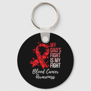 My Dad’s Fight Is My Fight Blood Cancer Awareness Keychain